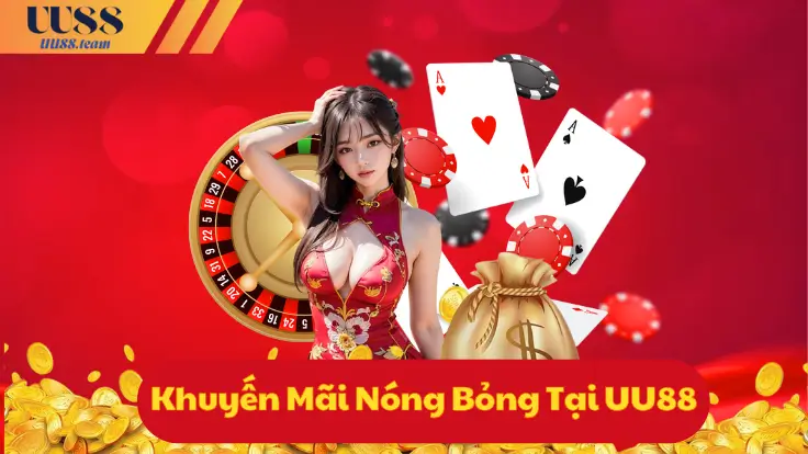 Ưu Đãi Đặc Biệt Dành Cho Thành Viên Mới UU88